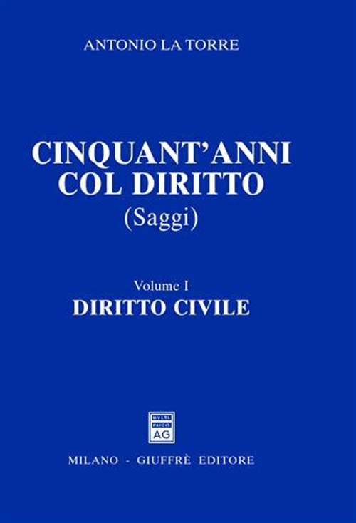 Cinquant'anni col diritto. Vol. 1: Diritto civile Cinquant'anni col diritto. Vol. 1: Diritto civile
