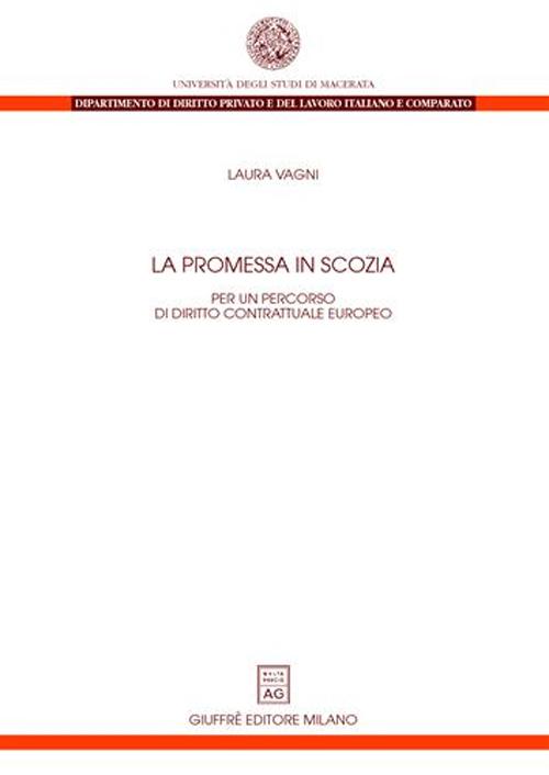 La promessa in Scozia. Per un percorso di diritto contrattuale europeo La promessa in Scozia. Per un percorso di diritto contrattuale europeo
