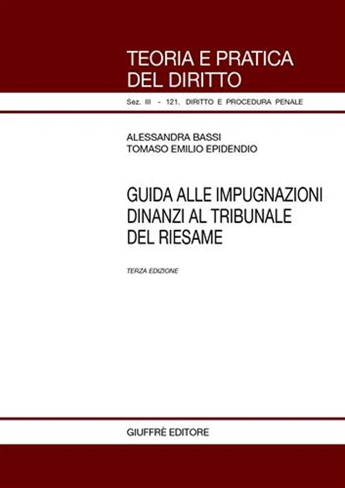 Guida alle impugnazioni dinanzi al tribunale del riesame Guida alle impugnazioni dinanzi al tribunale del riesame