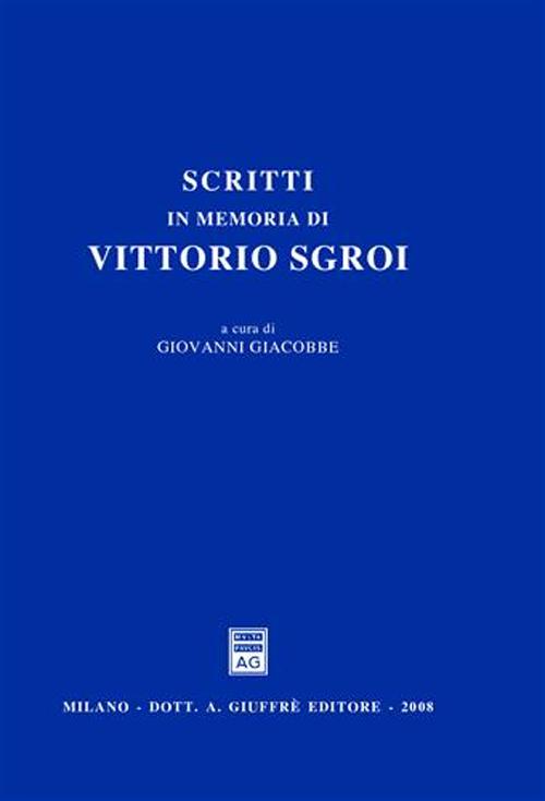 Scritti in memoria di Vittorio Sgroi Scritti in memoria di Vittorio Sgroi
