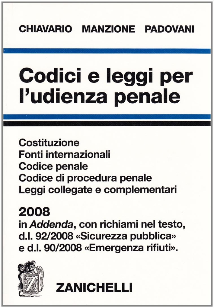 Codici e leggi per l'udienza penale 2008 Codici e leggi per l'udienza penale 2008