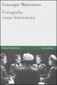Fotografia come letteratura Fotografia come letteratura