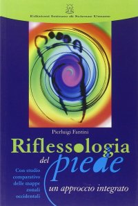 Riflessologia del piede. Un approccio integrato