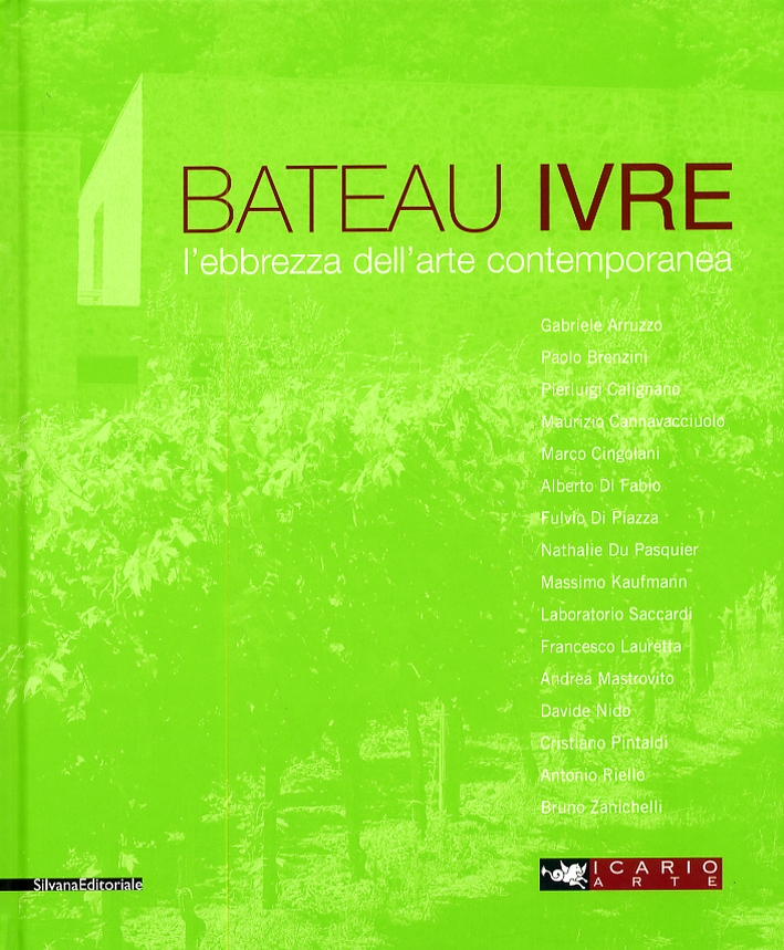 Bateau Ivre. L'ebbrezza dell'arte contemporanea Bateau Ivre. L'ebbrezza dell'arte contemporanea