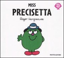 Miss Precisetta. Ediz. illustrata Miss Precisetta. Ediz. illustrata