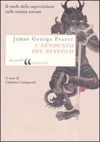 L'avvocato del diavolo. Il ruolo della superstizione nelle società umane L'avvocato del diavolo. Il ruolo della superstizione nelle società umane