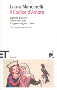 Il codice d'amore. Biglietto d'amore-I colori del cuore-Il ragazzo dagli occhi neri Il codice d'amore. Biglietto d'amore-I colori del cuore-Il ragazzo dagli occhi neri