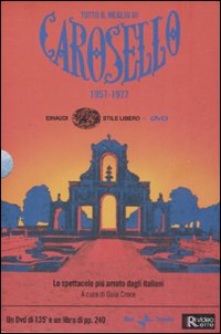 Tutto il meglio di Carosello (1957-1977). Con DVD Tutto il meglio di Carosello (1957-1977). Con DVD