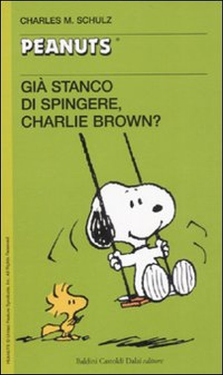 Già stanco di spingere, Charlie Brown? Già stanco di spingere, Charlie Brown?