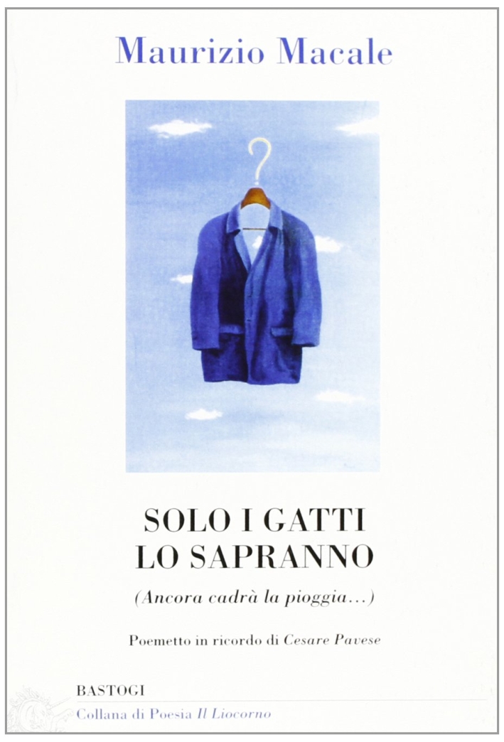 Solo i gatti lo sapranno (ancora cadrà la pioggia...) Solo i gatti lo sapranno (ancora cadrà la pioggia...)