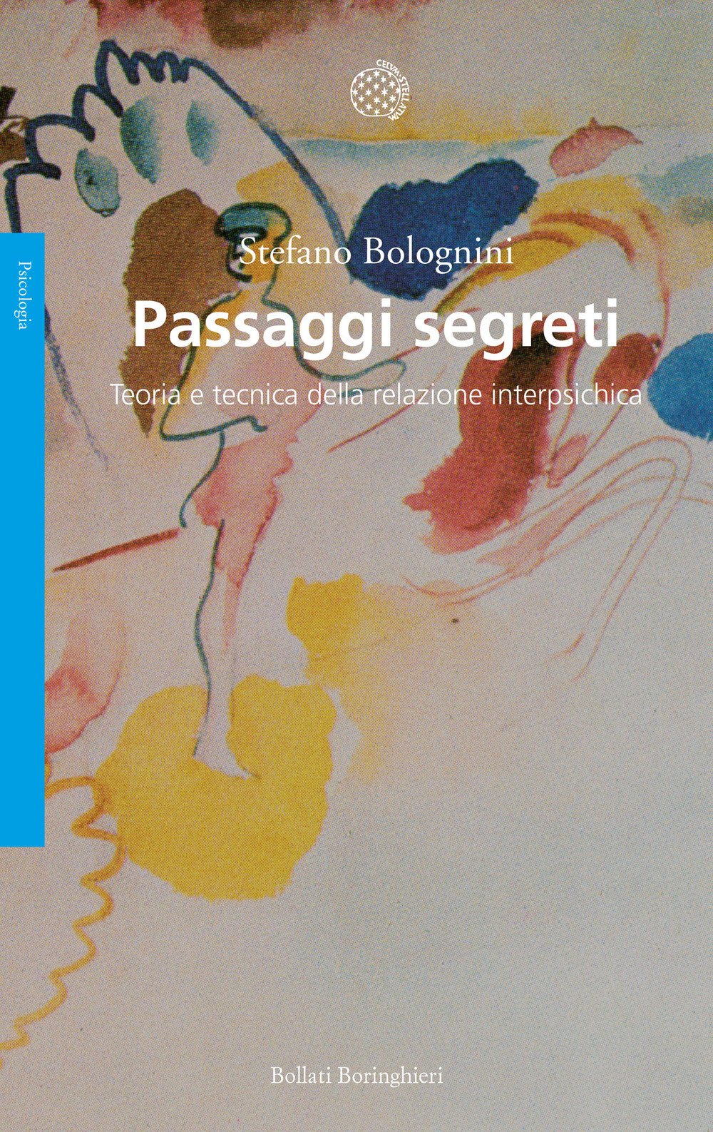 Passaggi segreti. Teoria e tecnica della relazione interpsichica Passaggi segreti. Teoria e tecnica della relazione interpsichica