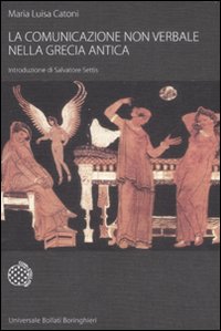 La comunicazione non verbale nella Grecia antica La comunicazione non verbale nella Grecia antica