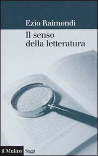 Il senso della letteratura Il senso della letteratura