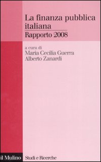 La finanza pubblica italiana. Rapporto 2008 La finanza pubblica italiana. Rapporto 2008