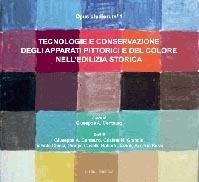 Tecnologie e Conservazione degli Apparati Pittorici e del Colore nell'Edilizia Storica Tecnologie e Conservazione degli Apparati Pittorici e del Colore nell'Edilizia Storica