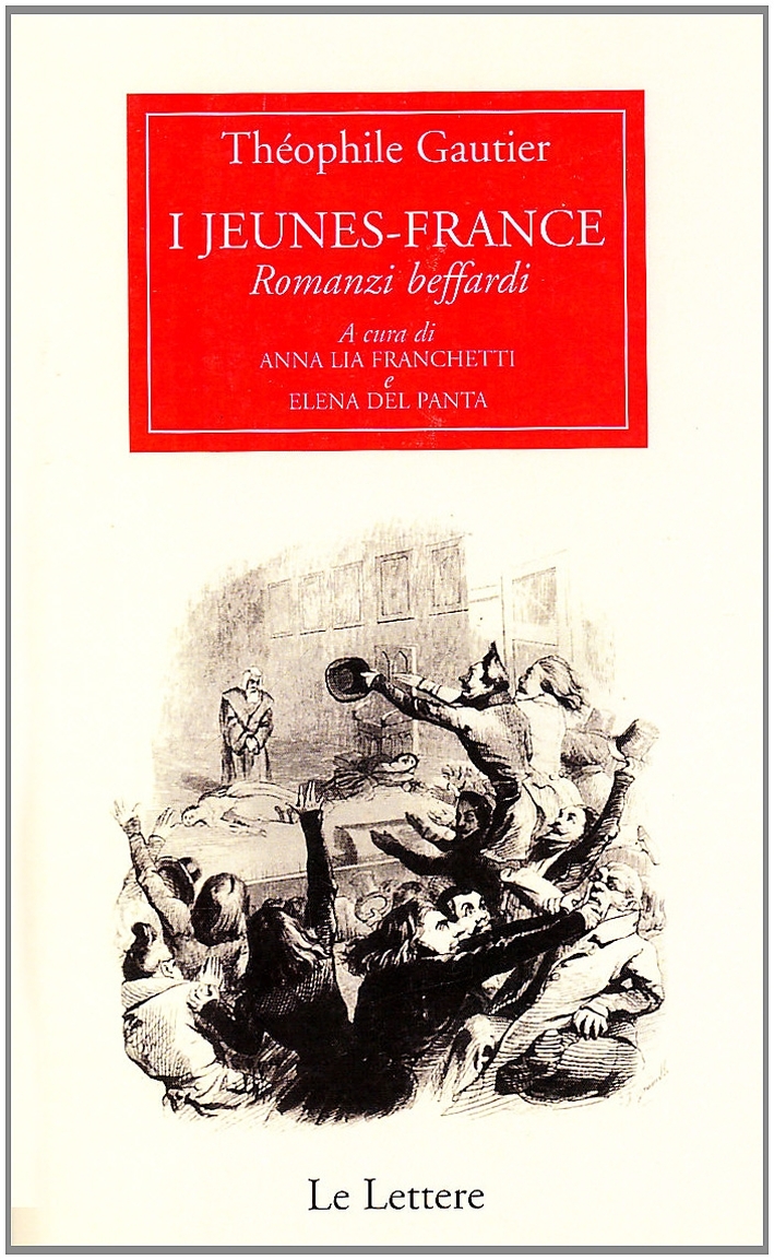 I jeunes-France. Romanzi beffardi. Testo francese a fronte I jeunes-France. Romanzi beffardi. Testo francese a fronte