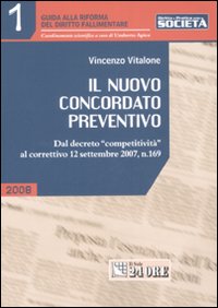 Il nuovo concordato preventivo. Dal decreto Il nuovo concordato preventivo. Dal decreto