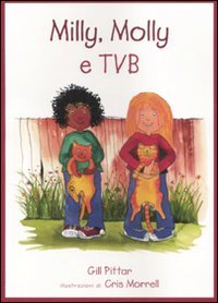 Milly, Molly e tvb