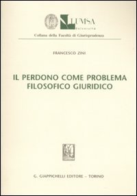 Il perdono come problema filosofico giuridico