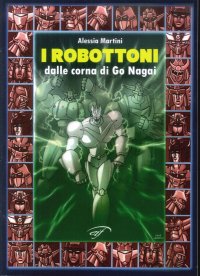I Robottoni. Dalle Corna di Go Nagai