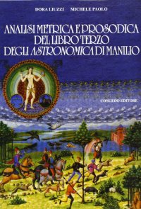 Analisi metrica e prosodica dell'esametro maniliano (M. Manilio, Astronomica, L. I)