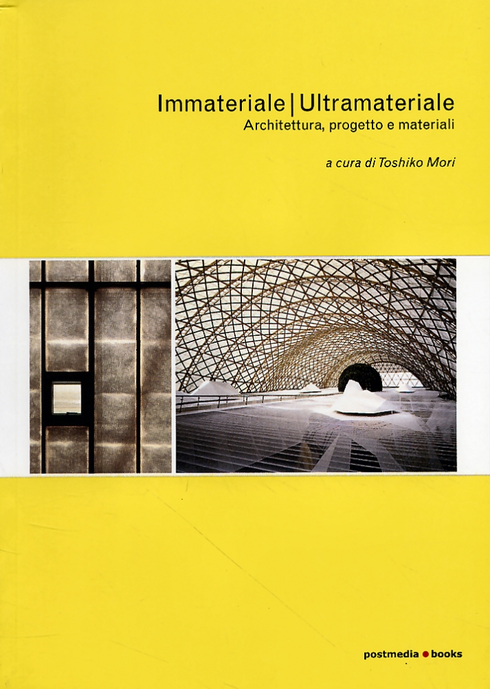 Immateriale/Ultramateriale. Architettura, progetto e materiali