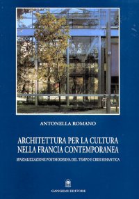 Architettura per la cultura nella Francia contemporanea. Spazializzazione postmoderna del tempo e crisi semantica