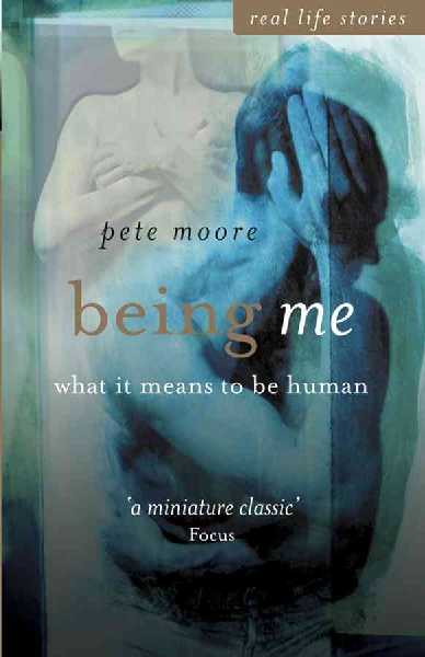 Being ME - What It Means to Be Human Being ME - What It Means to Be Human
