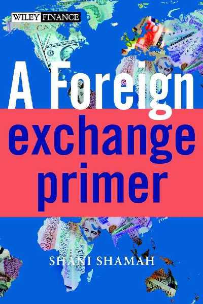 Foreign Exchange Primer Foreign Exchange Primer