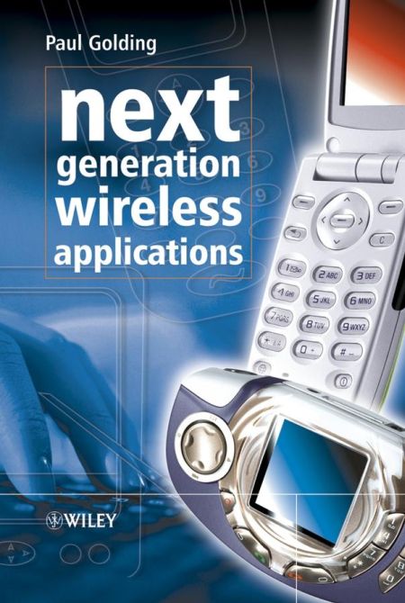 Next Generation Wireless Applications Next Generation Wireless Applications
