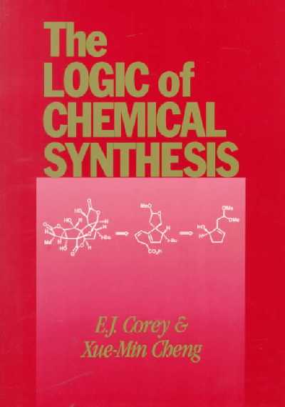 Logic of Chemical Synthesis Logic of Chemical Synthesis