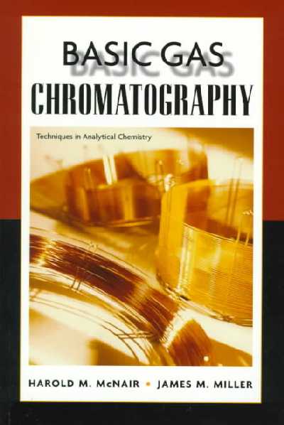 Basic Gas Chromatography Basic Gas Chromatography