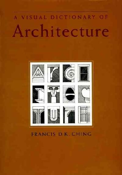 Visual Dictionary of Architecture Visual Dictionary of Architecture