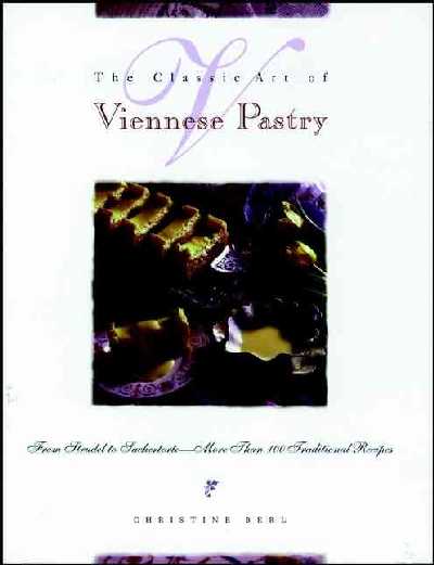 Classic Art of Viennese Pastry Classic Art of Viennese Pastry