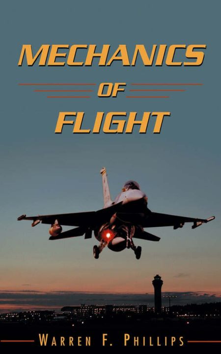 Mechanics of Flight Mechanics of Flight