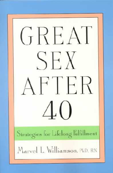 Great Sex After 40 Great Sex After 40