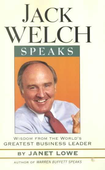 Jack Welch Speaks Jack Welch Speaks