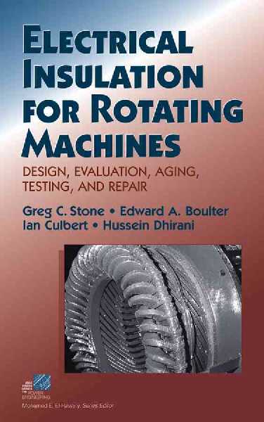 Electrical Insulation for Rotating Machines Electrical Insulation for Rotating Machines