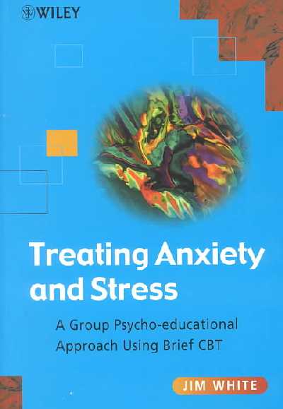 Treating Anxiety and Stress Treating Anxiety and Stress