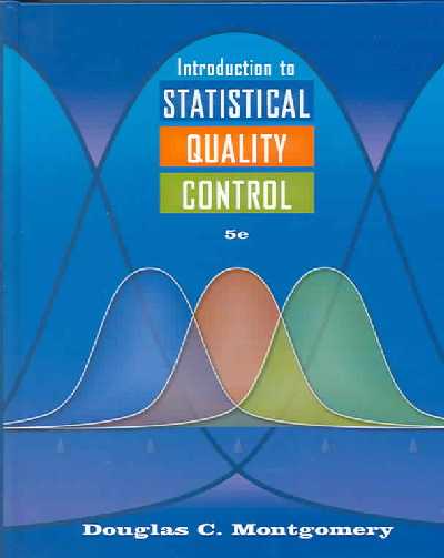 Introduction to Statistical Quality Control Introduction to Statistical Quality Control