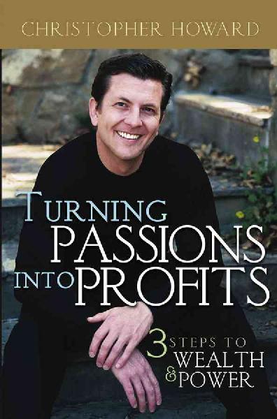 Turning Passions Into Profits Turning Passions Into Profits