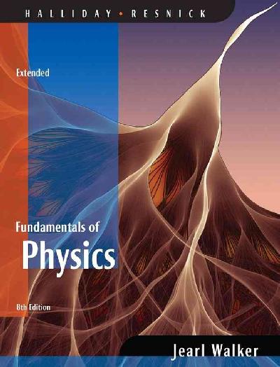 Fundamentals of Physics Fundamentals of Physics