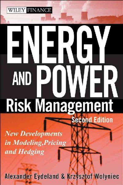 Energy and Power Risk Management Energy and Power Risk Management