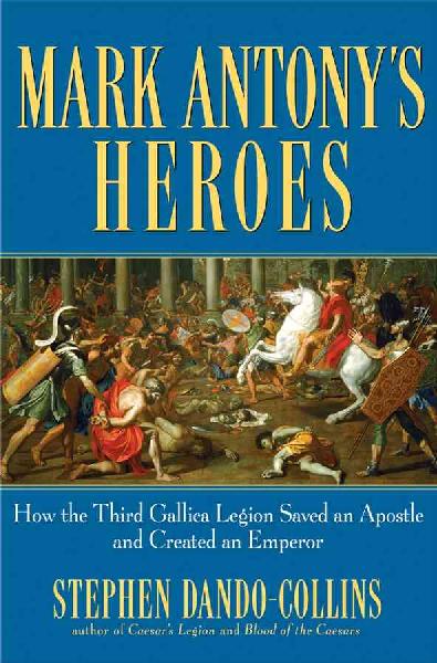 Mark Antony's Heroes Mark Antony's Heroes