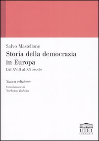 Storia della Democrazia in Europa. Dal XVIII al XX Secolo