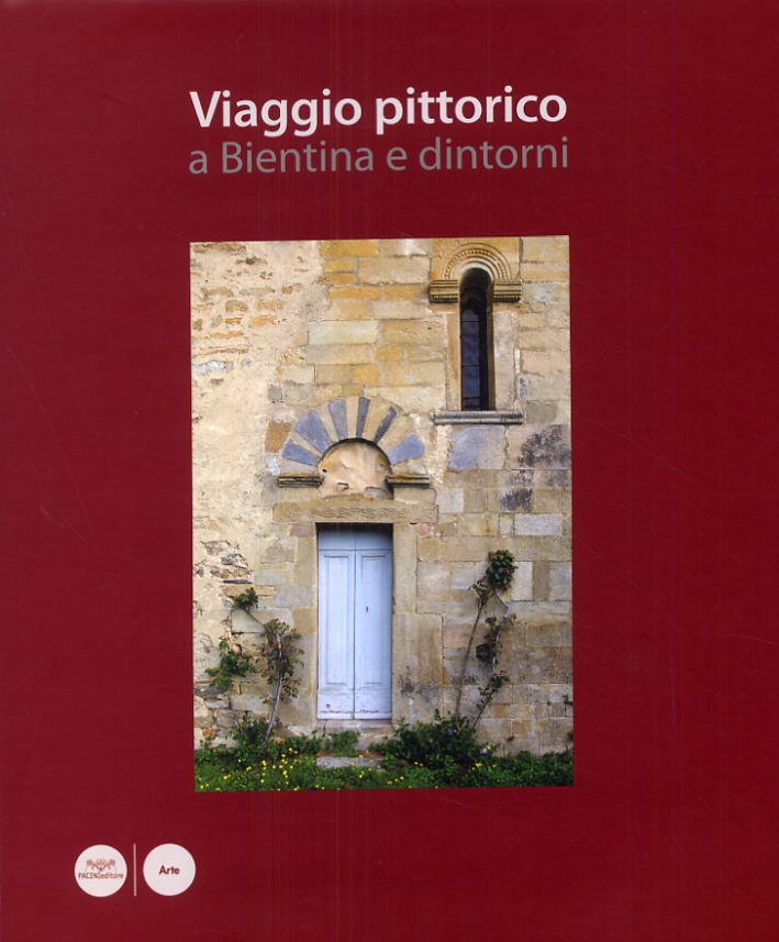 Viaggio pittorico a Bientina e dintorni Viaggio pittorico a Bientina e dintorni
