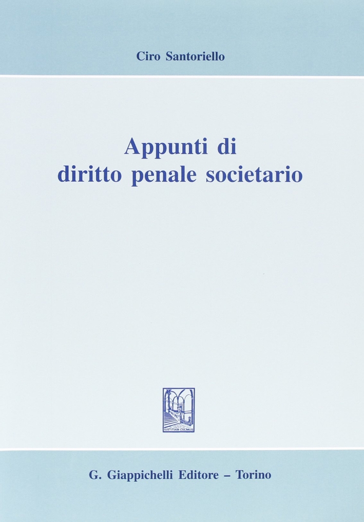 Appunti di diritto penale societario Appunti di diritto penale societario