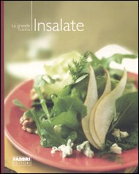 Le insalate. Ediz. illustrata Le insalate. Ediz. illustrata