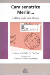 Cara senatrice Merlin... Lettere dalle case chiuse Cara senatrice Merlin... Lettere dalle case chiuse