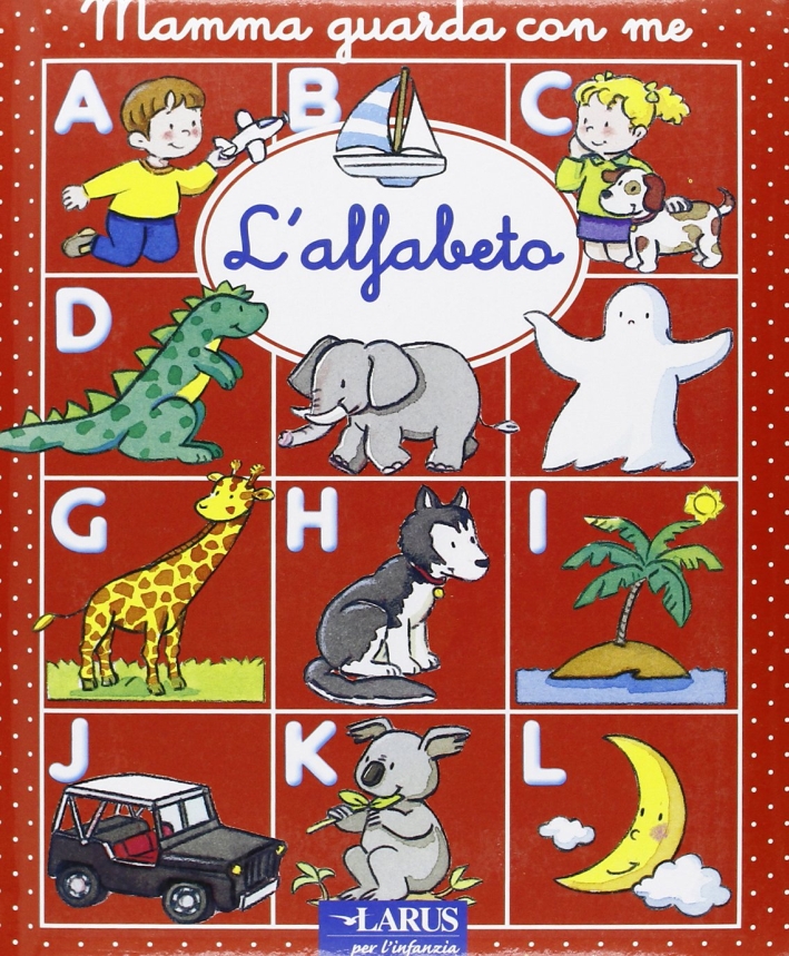L'alfabeto. Ediz. illustrata L'alfabeto. Ediz. illustrata